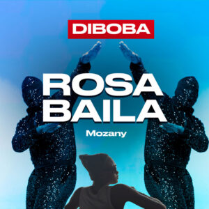 Diboba feat. Mozany Buede Aah - Rosa Baila (Afro House)