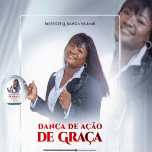 Meyech Lubanga Ngimbi - Dança de Ação de graça (Gospel)